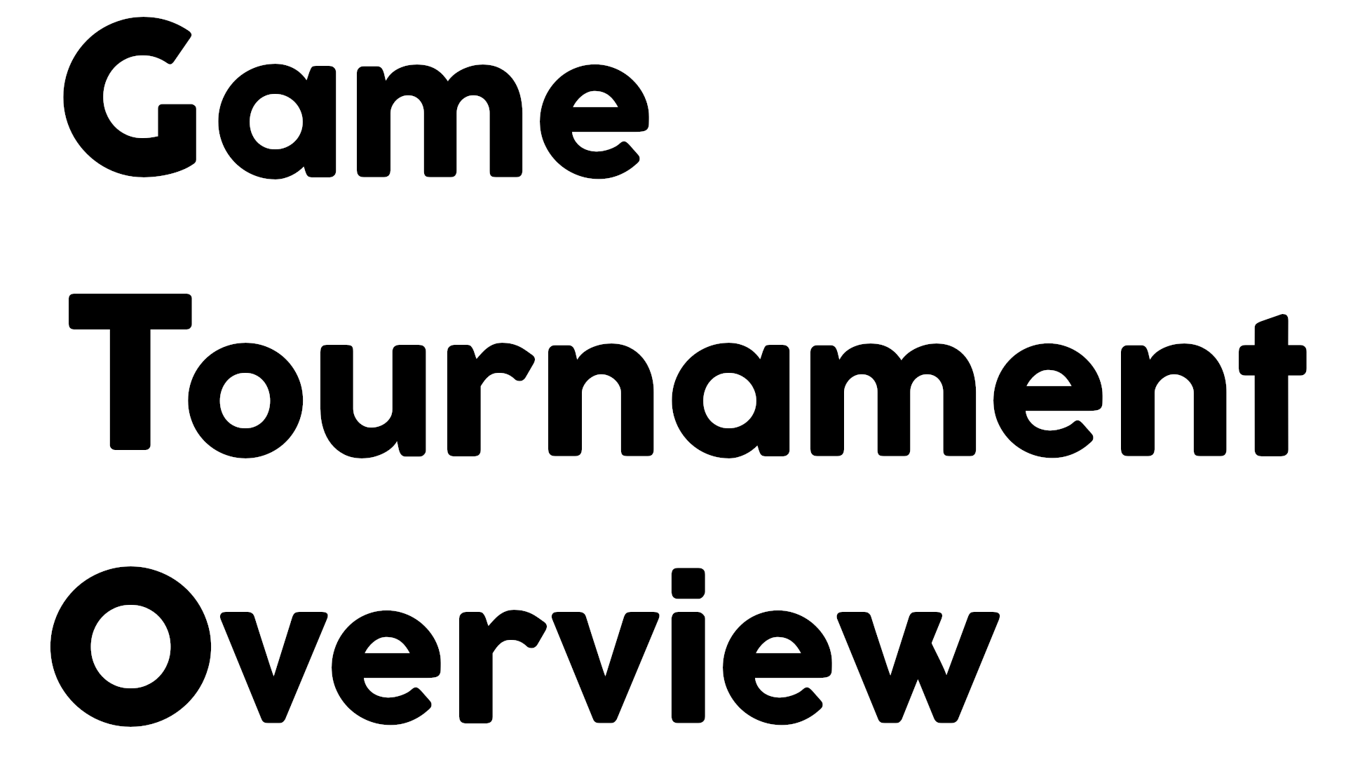 Game Tournament Overview